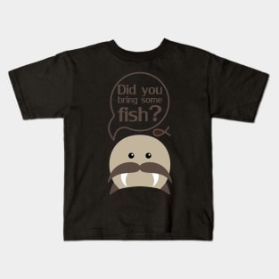 Did you bring some fish? Kids T-Shirt